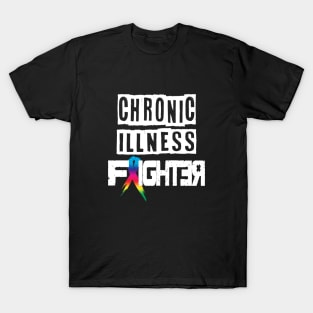 Chronic illness fighter! T-Shirt